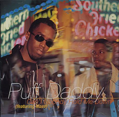 Puff Daddy / Puff Diddy / P. Diddy Can't Nobody Hold Me Down